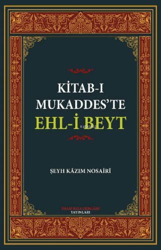 Kitab-I Mukaddes’te Ehl-i Beyt | Şeyh Kazım Nosairi | İmam Rıza Dergah