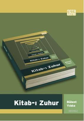 Kitab-ı Zuhur | Bülent Yıldız | Nota Bene Yayınları