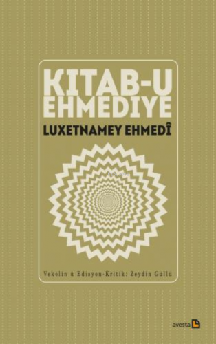 Kıtab-U Ehmedıye;Luxetnamey Ehmedî | Zeydin Güllü | Avesta Yayınları