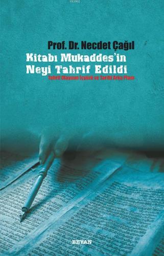 Kitabı Mukaddes'in Neyi Tahrif Edildi | Necdet Çağıl | Beyan Yayınları