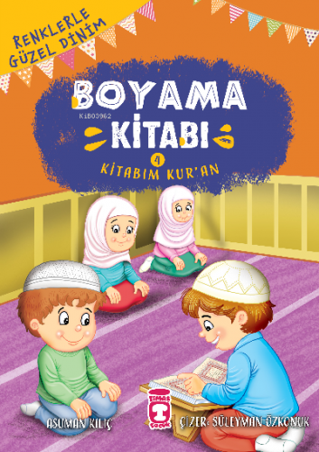 Kitabım Kuran - Renklerle Güzel Dinim Boyama Kitabım 4 | Asuman Kılıç 