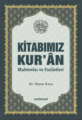 Kitabımız Kur'an | Murat Kaya | Altınoluk Yayınları