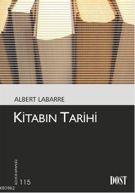 Kitabın Tarihi | Albert Labarre | Dost Kitabevi