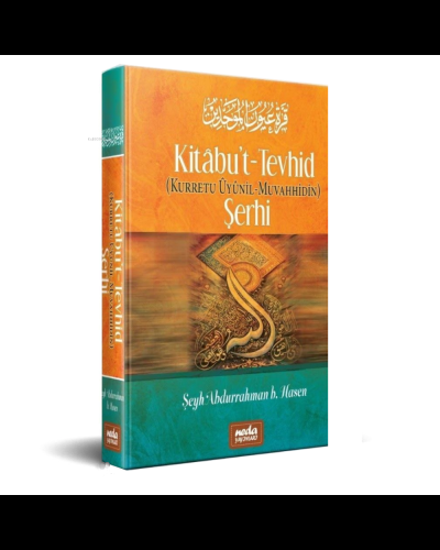 Kitabu’t Tevhid (Kurretu Ûyunil Muvahhidin) Şerhi | Muhammed B. Abdulv