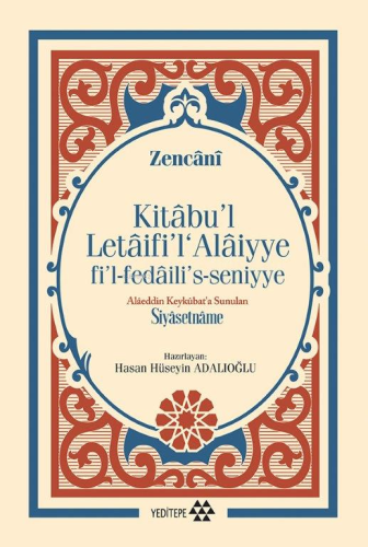 Kitabu'l Letaifi'l Alaiyye fi'l-fedaili's-seniyye | Zencânî | Yeditepe