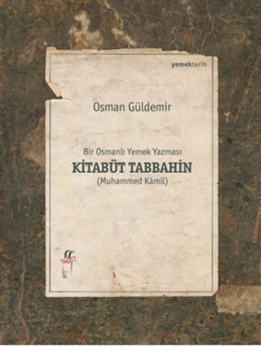 Kitabüt Tabbahin - Bir Osmanlı Yemek Yazması (2 Kitap Takım Kutulu) | 