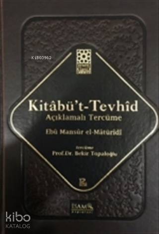 Kitabü't-Tevhid - Açıklamalı Tercüme | Ebu Mansur El-Matüridi | İSAM (