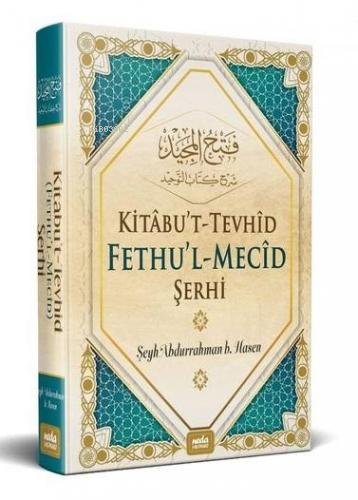 Kitabut Tevhid Fethul Mecid Şerhi | Abdurrahman Bin Hasan | Neda Yayın