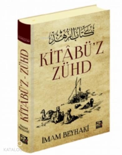 Kitâbü'z-Zühd | İmam Beyhakî | Karınca & Polen Yayınları