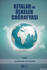 Kıtalar ve Ülkeler Coğrafyası | İbrahim Güner | Pegem Akademi Yayıncıl