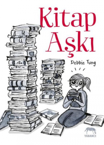 Kitap Aşkı | Debbie Tung | Yabancı Yayınları