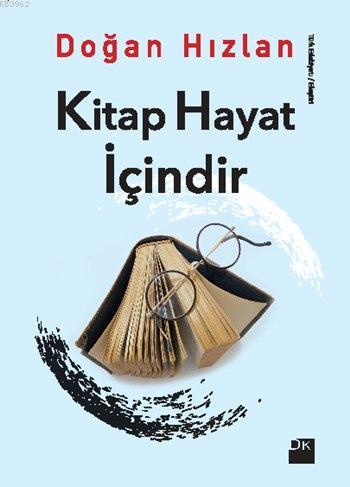 Kitap Hayat İçindir | Doğan Hızlan | Doğan Kitap