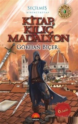 Kitap Kılıç ve Madalyon - Seçilmiş | Gökhan Biçer | Kent Kitap