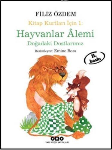 Kitap Kurtları İçin Hayvanlar Alemi; Doğadaki Dostlarımız | Filiz Özde