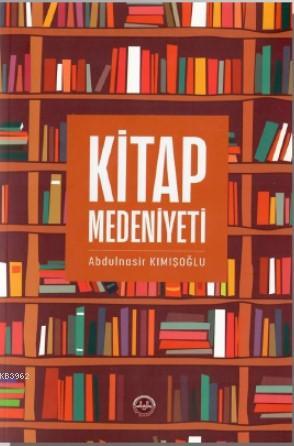 Kitap Medeniyeti | Abdulnasir Kımışoğlu | Diyanet İşleri Başkanlığı