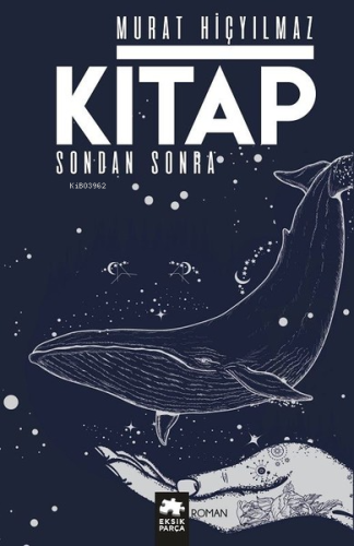 Kitap - Sondan Sonra | Murat Hiçyılmaz | Eksik Parça Yayınları