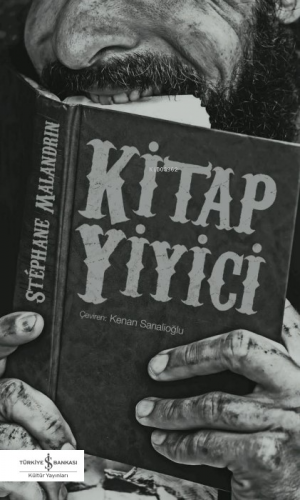 Kitap Yiyici | Stephane Malandrin | Türkiye İş Bankası Kültür Yayınlar