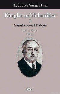 Kitaplar ve Muharrirler I; Mütareke Dönemi Edebiyat | Abdulhak Şinasi 