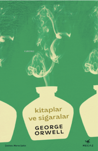 Kitaplar ve Sigaralar | George Orwell | Mecaz Yayınları