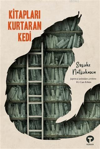 Kitapları Kurtaran Kedi | Sosuke Natsukawa | Turkuvaz Kitap