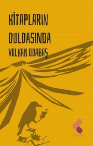 Kitapların Duldasında | Volkan Odabaş | Klaros Yayınları