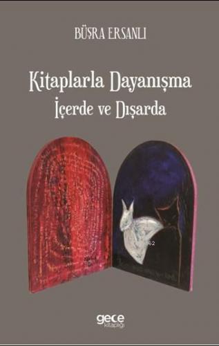 Kitaplarla Dayanışma İçerde ve Dışarda | Büşra Ersanlı | Gece Kitaplığ