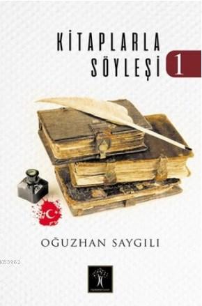 Kitaplarla Söyleşi 1 | Oğuzhan Saygılı | İlgi Kültür Sanat Yayıncılık