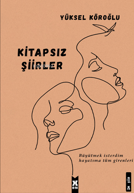 Kitapsız Şiirler | Yüksel Köroğlu | X10 Kitap