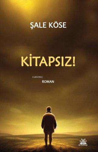 Kitapsız! | Şale Köse | Artshop Yayıncılık