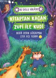 Kitaptan Kaçan Zufi ile Kudi - Bi Dolu Hikaye | Nehir Aydın Gökduman |