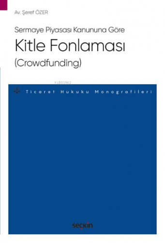 Kitle Fonlaması (Crowdfunding) | Şeref Özer | Seçkin Yayıncılık