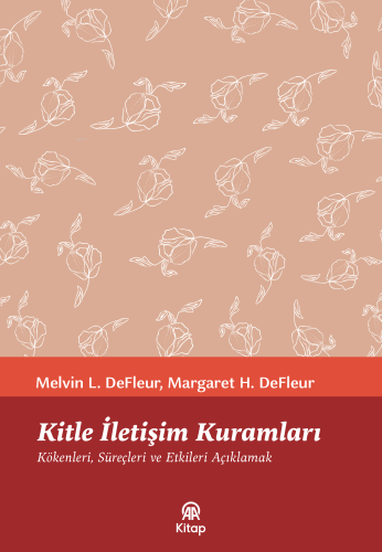 Kitle İletişim Kuramları | Melvin L. DeFleur | AA Kitap