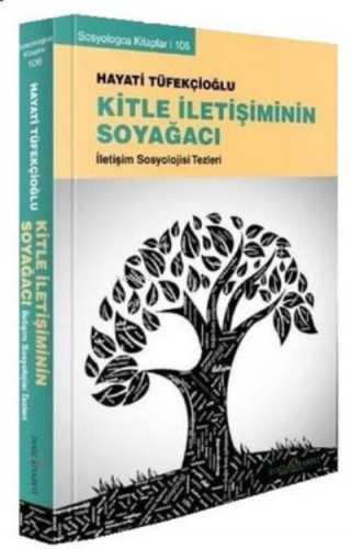 Kitle İletişiminin Soyağacı | Hayati Tüfekçioğlu | Doğu Kitabevi