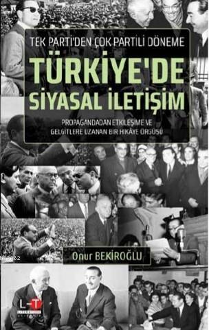 Kitle Tek Partiden Çok Partili Döneme Türkiye'de Siyasal İletişim | On