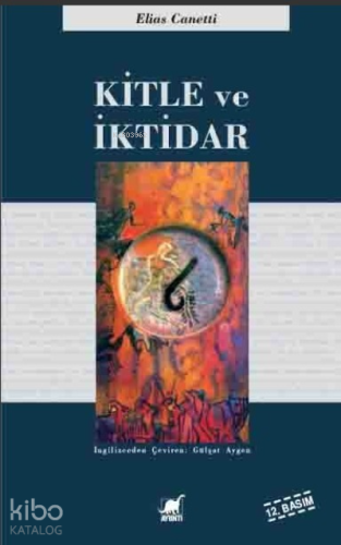 Kitle ve İktidar | Elias Canetti | Ayrıntı Yayınları