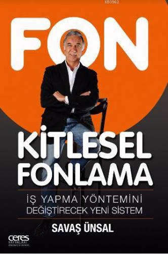 Kitlesel Fonlama; İş Yapma Yöntemini Değiştirecek Yeni Sistem | Savaş 