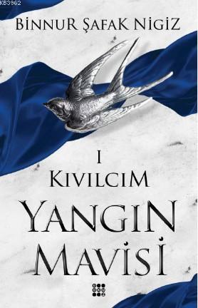 Kıvılcım - Yangın Mavisi Serisi 1 | Binnur Şafak Nigiz | Dokuz Yayınla