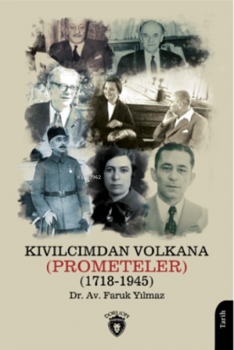 Kıvılcımdan Volkana (Prometeler) (1718-1945) | Faruk Yılmaz | Dorlion 