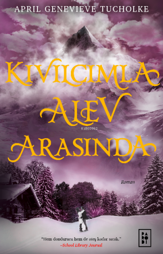 Kıvılcımla Alev Arasında (Ciltli) (Işıltı Serisi 2. Kitap) | April Gen