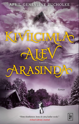 Kıvılcımla Alev Arasında (Işıltı Serisi - 2.Kitap) | April Genevieve T