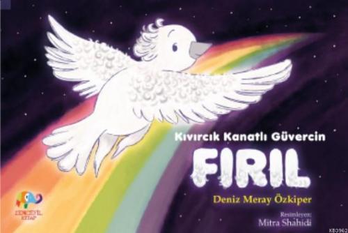 Kıvırcık Kanatlı Güvercin Fırıl | Deniz Meray Özkiper | Zencefil Kitap