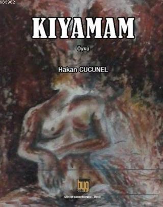 Kıyamam | Hakan Cucunel | Baygenç Yayıncılık