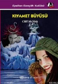 Kıyamet Büyüsü | Cliff Mcnish | Epsilon Yayınevi