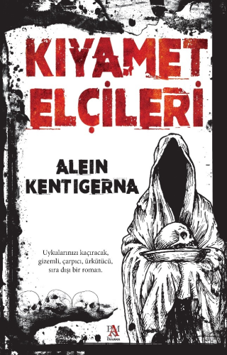 Kıyamet Elçileri | Alein Kentigerna | Panama Yayıncılık