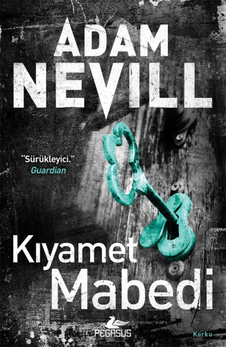 Kıyamet Mabedi;"Sürükleyici" Guardiyan | Adam Nevill | Pegasus Yayıncı