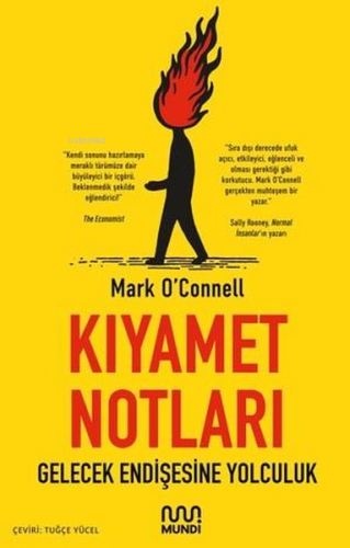 Kıyamet Notları: Gelecek Endişesine Yolculuk | Mark O'Connell | Mundi