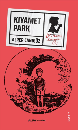 Kıyamet Park;Bir Kamu Davası 3 | Alper Canıgüz | Alfa Basım Yayım Dağı