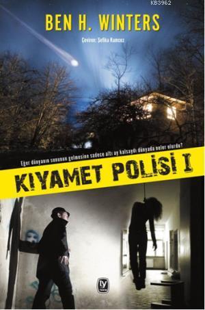 Kıyamet Polisi 1 | Ben H. Winters | Tekin Yayınevi