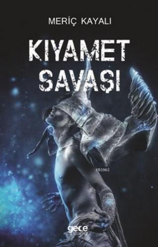 Kıyamet Savaşı | Meriç Kayalı | 5 Şubat Yayınları