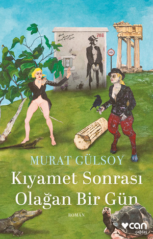 Kıyamet Sonrası Olağan Bir Gün | Murat Gülsoy | Can Yayınları